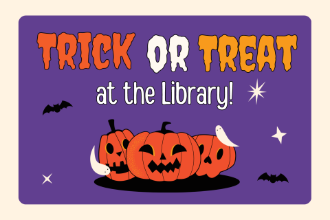 pumpkins, ghosts and bats on a purple background with the words Trick or Treat at the Library on the top