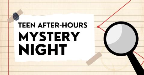 teen after-hours mystery night