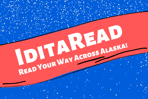 blue background with a red banner across the image that reads IditaRead read your way across Alaska!