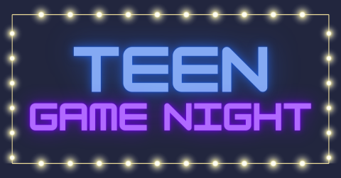 The words 'Teen Game Night' in bold font surrounded by marquee lights.