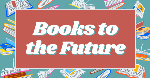 The text "Books to the Future" surrounded by books