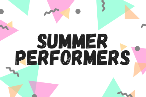 Colorful shapes in the background with words Summer Performers on top