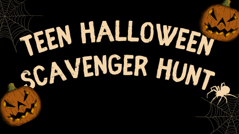 Black background with two jack o lanterns on either side of creme text reading 'teen halloween scavenger hunt'