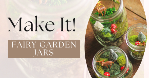 make it fairy garden jars text image of glass jar with moss inside and miniature mushroom and deer