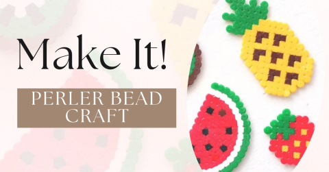text make it perer bead craft image of melted perler beads that look like a pineapple, watermelon and strawberry