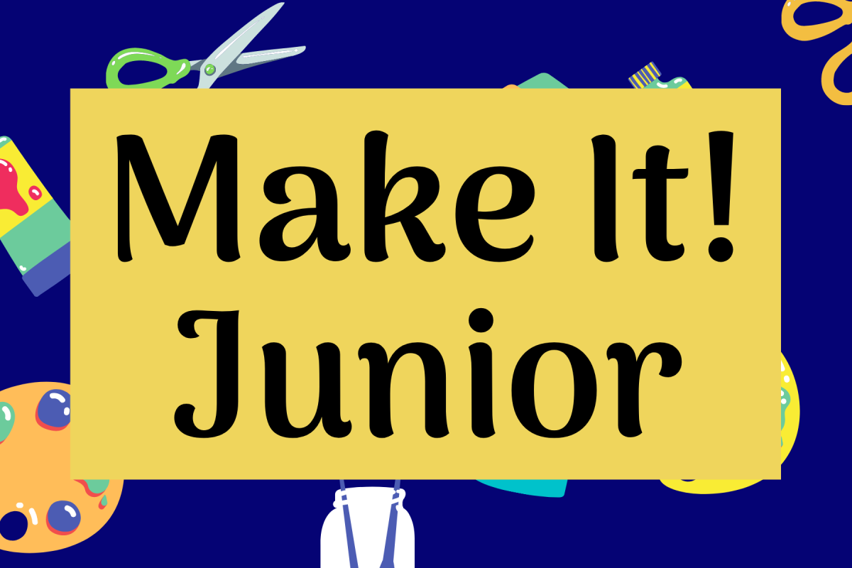 Art supplies on a dark blue background with a yellow box on top and the words Make It! Junior in the yellow box